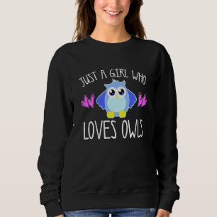 Kids Just A Girl Who Loves Owls Bird Owl Toddler C Sweatshirt