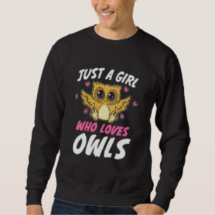 Kids Just A Girl Who Loves Owls Owl Toddler Girl K Sweatshirt