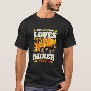 Kids Just A Kid Who Loves Cement Mixer Trucks T-Shirt