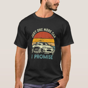 Kids Just One More Car Part I Promise Car Enthusia T-Shirt