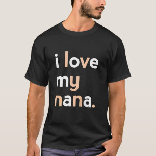 Kids Kids I Love My Nana  For Girls Grandma Mother T-Shirt