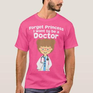 Kids Kids I Want To Be A Doctor Shirt. Little Girl T-Shirt