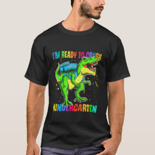 Kids Kids I'm Ready To Crush Kindergarten Dinosaur T-Shirt