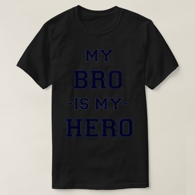 Kids Kids Kids Big Brother   MY BRO IS MY HERO Coo T-Shirt (Design Front)