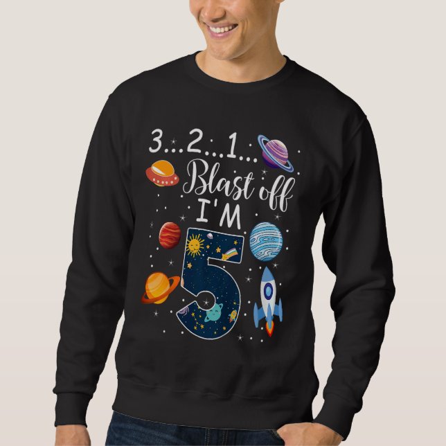 Kids Kids Outer Space Blast Off 5 Year Old 5th Bir Sweatshirt (Front)
