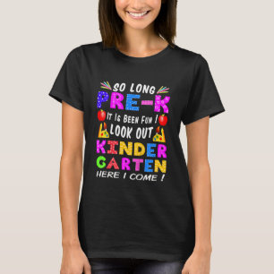 Kids Kids So Long Pre K Kindergarten Here I Come P T-Shirt