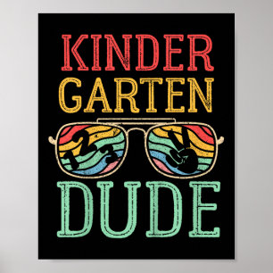 Kids Kindergarten Dude Kids First Day Of Kindergar Poster