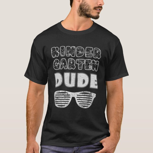 Kids Kindergarten Dude Sunglasses Funny First Day T-Shirt (Front)