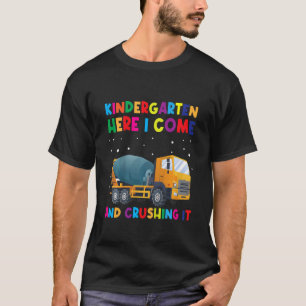 Kids Kindergarten Here I Come And Crushing It Conc T-Shirt