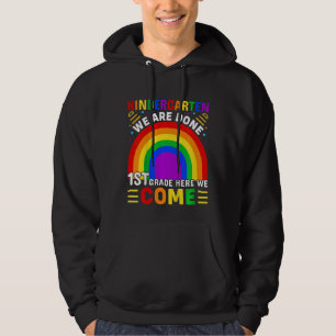 Kids Kindergarten We Are Done 1st Grade Here I Com Hoodie