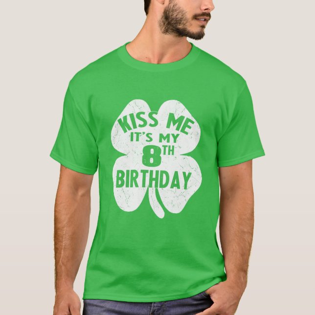 Kids Kiss Me It's My 8Th Birthday St Patrick's Day T-Shirt (Front)