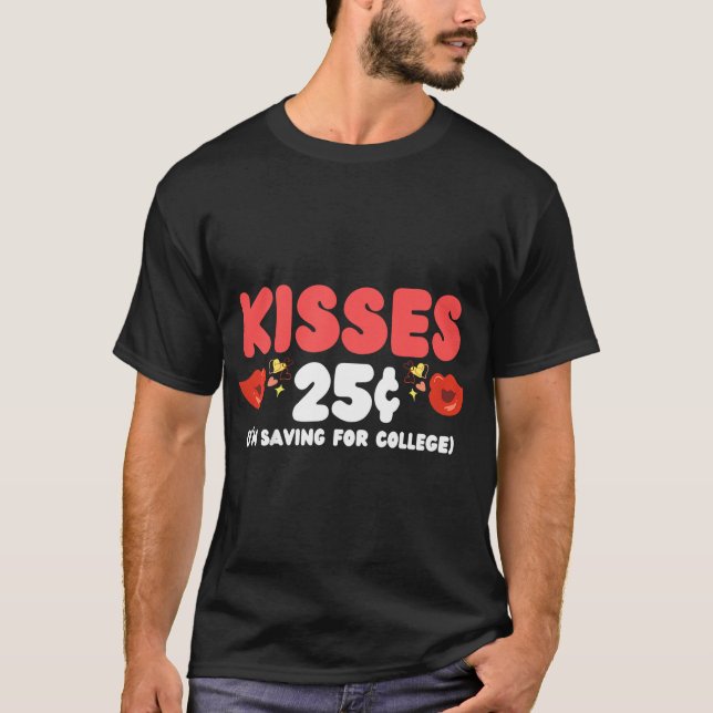 Kids Kisses 25 Cents Toddler Funny Valentine Day G T-Shirt (Front)