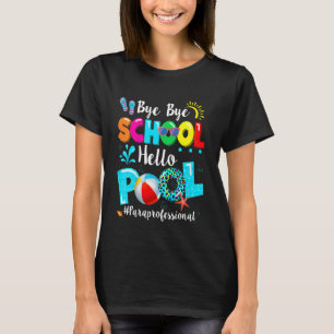 Kids Last Day Of School Bye School Hello Pool Swim T-Shirt