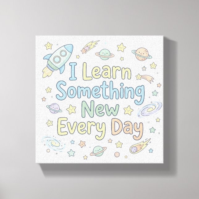 Kids Learning Affirmation Learn Every Day Canvas Print (Front)
