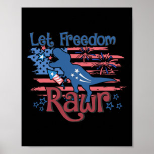 Kids Let Freedom Rawr T-rex Dinosaur Usa Flag 4th  Poster