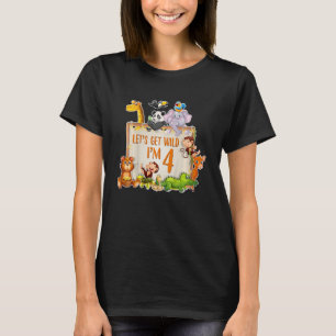 Kids Let s Get Wild I m 4 Years Old Zoo Animal T-Shirt