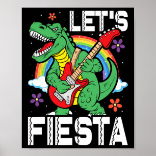 Kids Lets Fiesta Dino Trex Cute Toddler Boys Cinco Poster