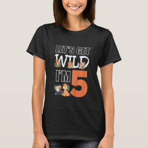 Kids Lets Get Wild Im 5 Kids Birthday Animals Zoo  T-Shirt