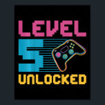 Kids Level 5 Unlocked Gaming Birthday  Poster<br><div class="desc">Kids Level 5 Unlocked Gaming Birthday</div>