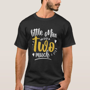 Kids Lil' Miss Two Much 2nd Birthday  For Girls Se T-Shirt
