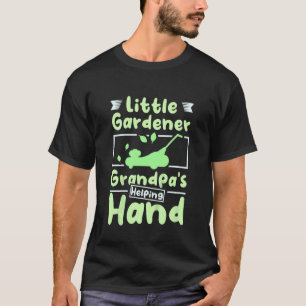 Kids Little gardener grandpa's helping hand T-Shirt