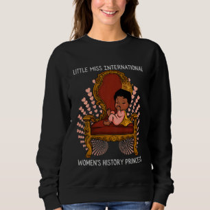 Kids Little Miss International Women's History Pri Sweatshirt