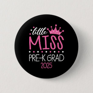 Kids Little Miss Pre-k Grad Preschool Prek Graduat 6 Cm Round Badge