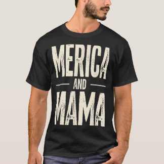 Kids Merica and Mama Funny Patriotic Mum USA Pride T-Shirt