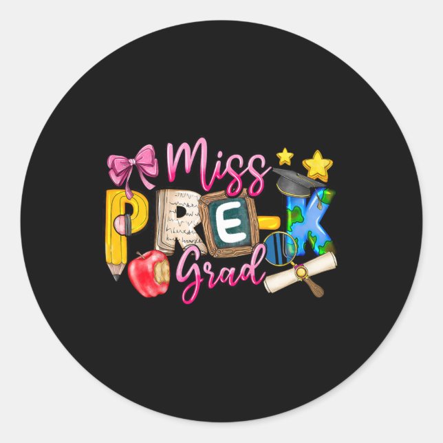 Kids Miss Pre-k Grad Graduation Girl Kid Last Day  Classic Round Sticker (Front)