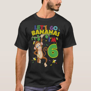 Kids Monkey 6th Birthday Zoo Let's Go Bananas I'm T-Shirt