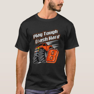 Kids Monster Truck8th Birthday Play Tough Crash H T-Shirt