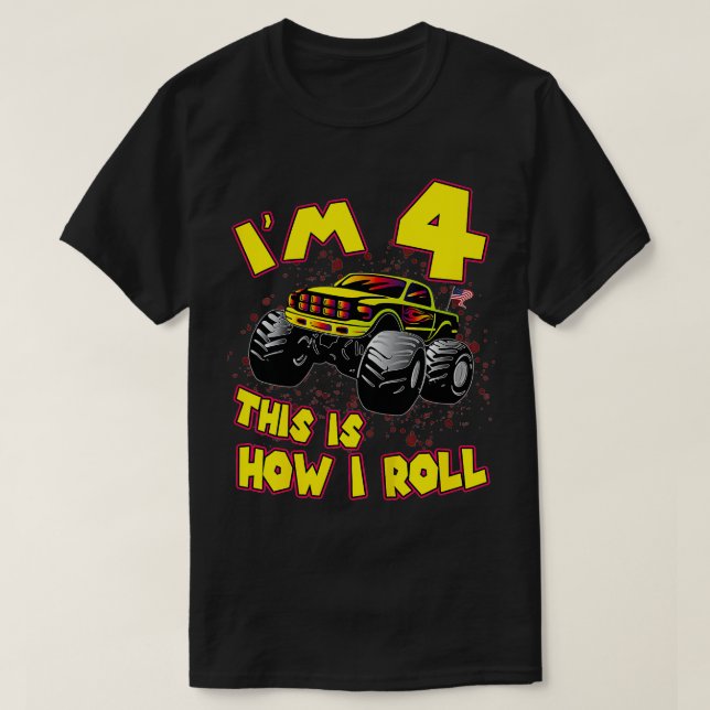 Kids Monster Truck IM 4 This Is How I Roll Gift 4t T-Shirt (Design Front)