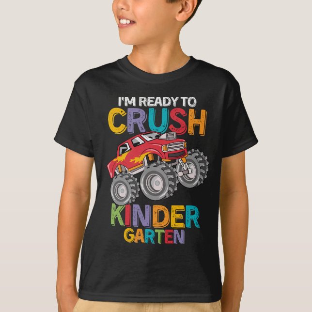 Kids Monster Truck I'm Ready To Crush Kindergarten T-Shirt (Front)