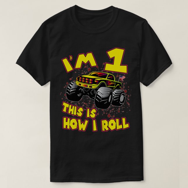 Kids Monster Truck Ix27M 1 This Is How I Roll 1St  T-Shirt (Design Front)