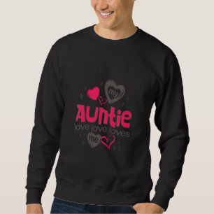 Kids My Auntie Loves Me Proud Aunt  For Girl Boy T Sweatshirt