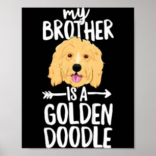 Kids My Brother Is A Goldendoodle Poster