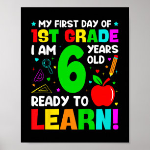 Kids My First Day Of First Grade 6 Years Old First Poster