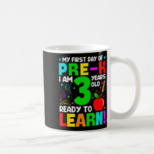 Kids My First Day Of Pre-k 3 Years Old First Day O Coffee Mug