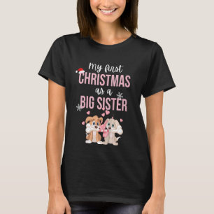 Kids My First One As A Big Sister Promoted Christm T-Shirt