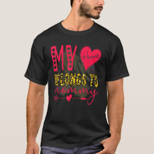 Kids My Heart Belongs To Mommy Valentines Day Mom  T-Shirt