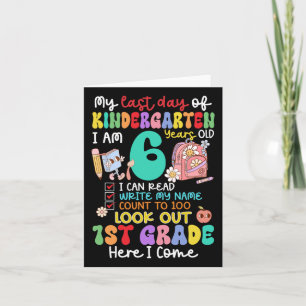 Kids My Last Day Of Kindergarten 6 Years Old 1st G Card