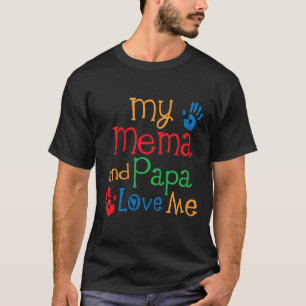 Kids My Mema and Papa Love Me  T-Shirt