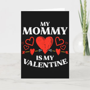 Kids My Mommy Is My Valentine Baby Boys Valentines Card