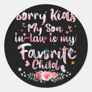 Kids My Son In Law Is My Favourite Child Mothers D Classic Round Sticker