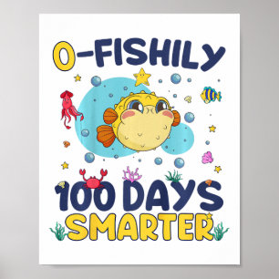 Kids O-fishily 100 Days Smarter 100 Days Of School Poster