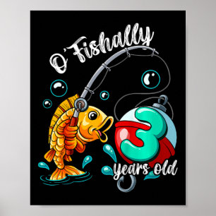 Kids O'fishally 3 Years Old 3rd Birthday Fishing Poster