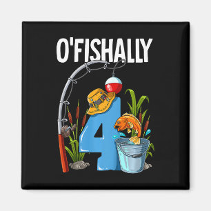 Kids O'fishally 4 Years Old 4th Birthday Fishing  Magnet