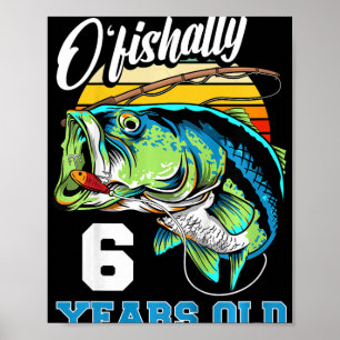 Kids Ofishally 6 Years Old Fisherman 6th Birthday  Poster