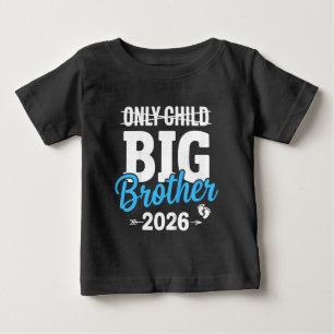 Kids Only Child Crossed Out Big Brother 2026 Baby T-Shirt