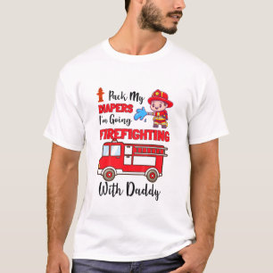 Kids Pack My Diapers I'm Going Firefighting With D T-Shirt